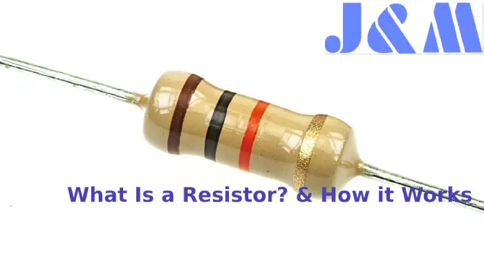 What Is a Resistor? & How it Works