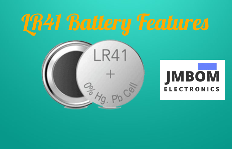 LR41 Battery Features