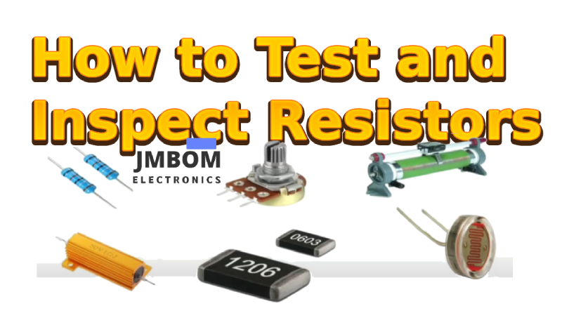 How to Test and Inspect Resistors