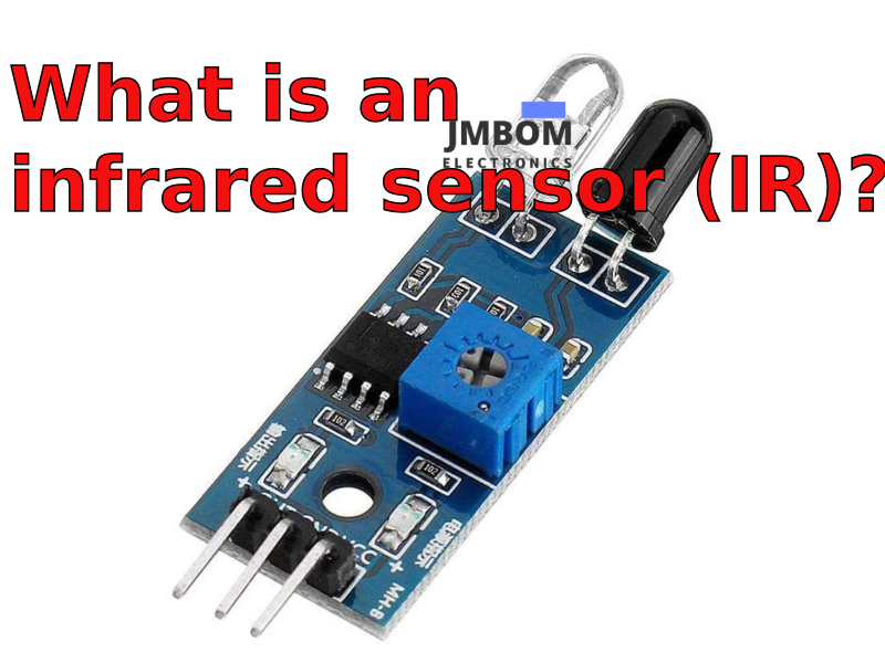 What is an infrared sensor (IR)?